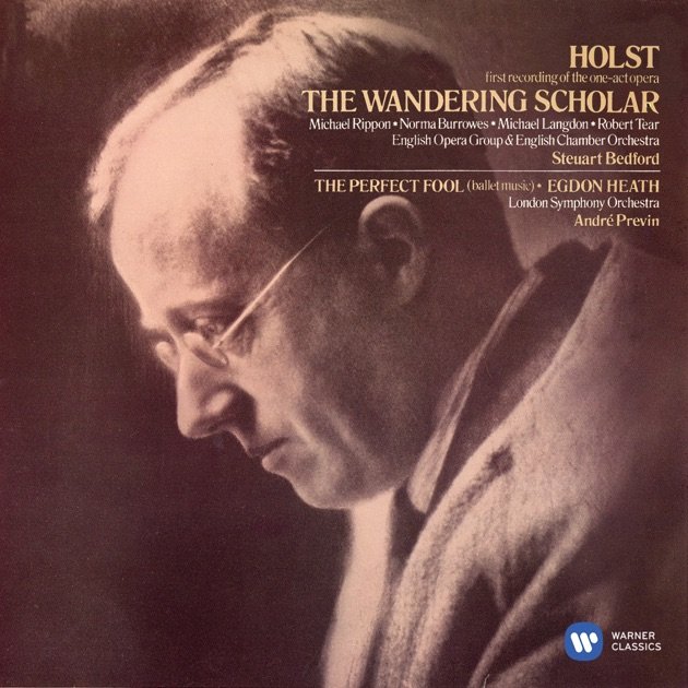 Holst: The Wandering Scholar, Ballet Music from The Perfect Fool, Egdon Heath